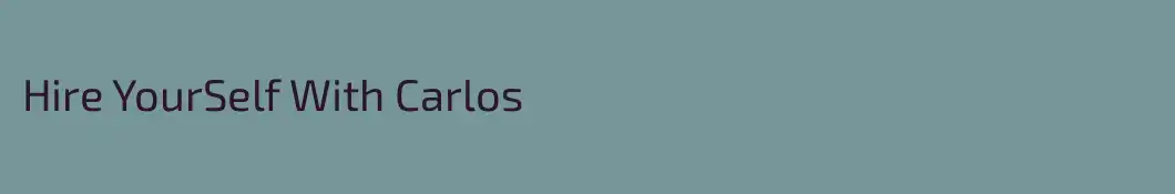 Hire YourSelf With Carlos